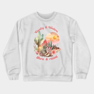 Country and western; west; country; music; cowgirl; country girl; gal; desert; landscape; vintage; retro; Nashville; cowboy; wild west; rodeo; boots; cowgirl boots; sunset; sky; born and raised; cactus; Crewneck Sweatshirt